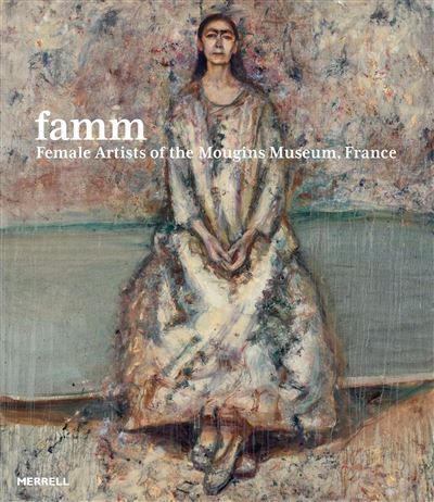 Famm Female Artists of the Mougins Museum, France - Kristan M. Hanson