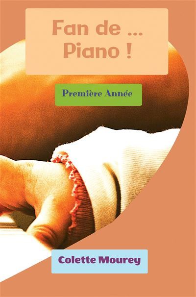 Fan de ... Piano ! Première Année