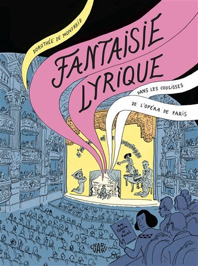 Fantaisie lyrique Dans les coulisses de l’Opéra de Paris