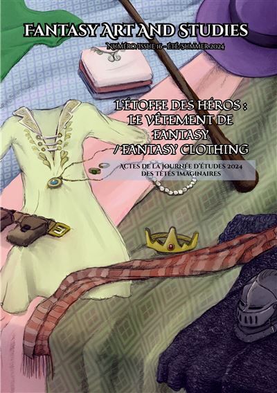 Fantasy Art and Studies 16 L'Étoffe des héros : le vêtement de Fantasy / Fantasy Clothing -  Les Têtes imaginaires