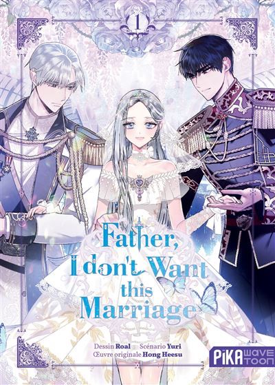 Father, I don't Want this Marriage T01 -  Roal