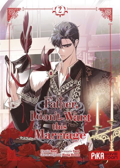 Father, I don't Want this Marriage T02 -  Roal