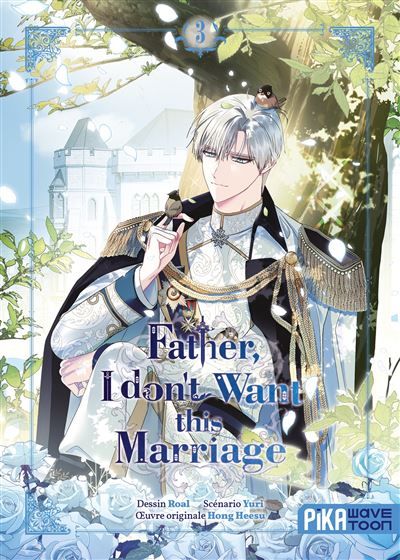 Father, I don't want this marriage T03 -  Roal
