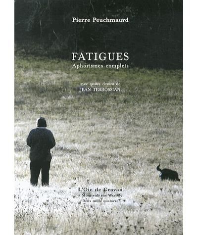 Couverture de Fatigues Aphorismes complets par Pierre Peuchmaurd