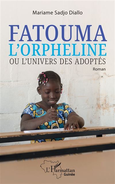 Fatouma l'orpheline ou l'univers des adoptés Roman
