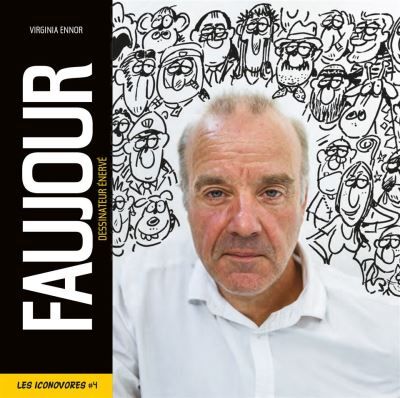 Faujour, dessinateur énervé Iconovores N°4