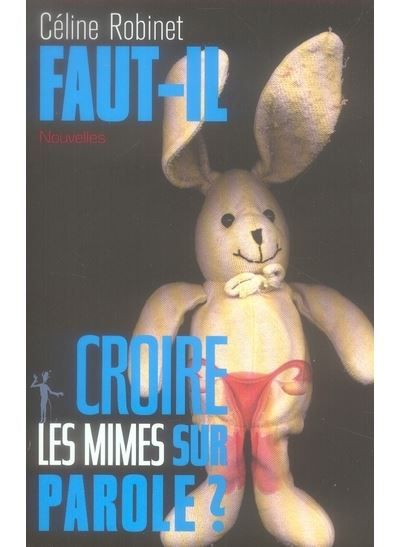 Faut-il croire les mimes sur parole? Nouvelles