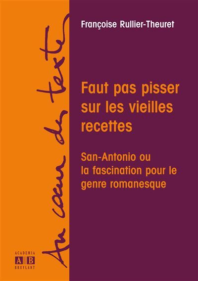 Faut pas pisser sur les vieilles recettes San-Antonio ou la passion pour le romanesque