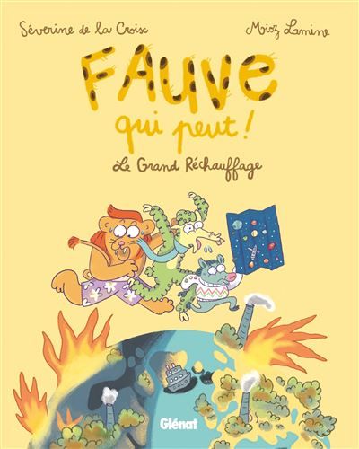 Fauve qui peut ! - Tome 01 Le Grand Réchauffage