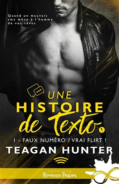 Faux numéro ? Vrai flirt ! Une histoire de texto, T1