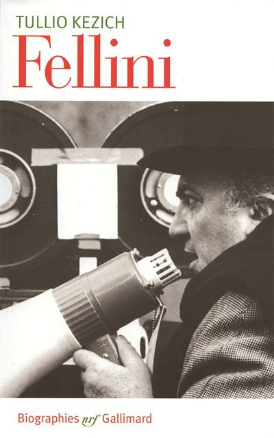 Federico Fellini Sa vie et ses films