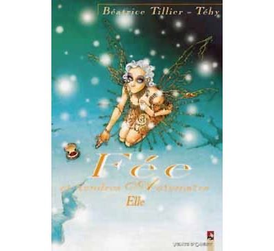 Fée et tendres automates - Tome 02 Elle