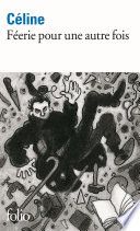 Couverture de Féerie pour une autre fois par Louis-Ferdinand Céline