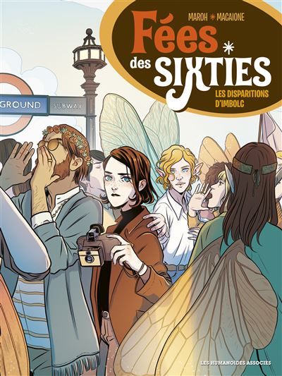 Fées des sixties T1 Les Disparitions d'Imbolc