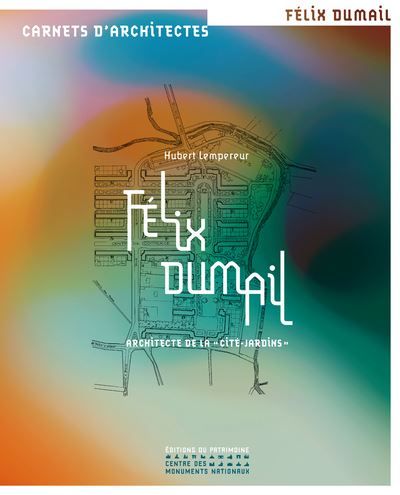 Félix Dumail : architecte de la cité-jardins