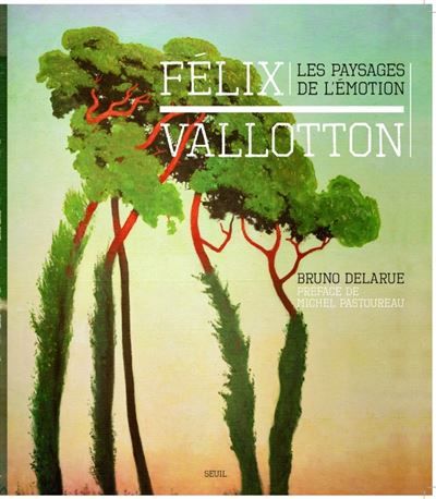 Félix Vallotton Les paysages de l'émotion