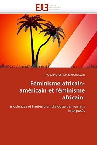 Féminisme Africain-Américain Et Féminisme Africain