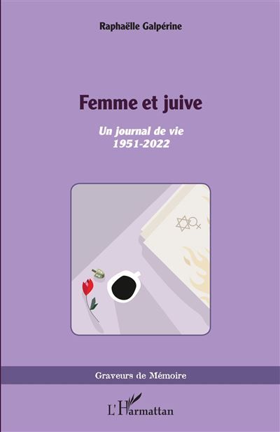 Femme et juive Un journal de vie 1951 - 2022