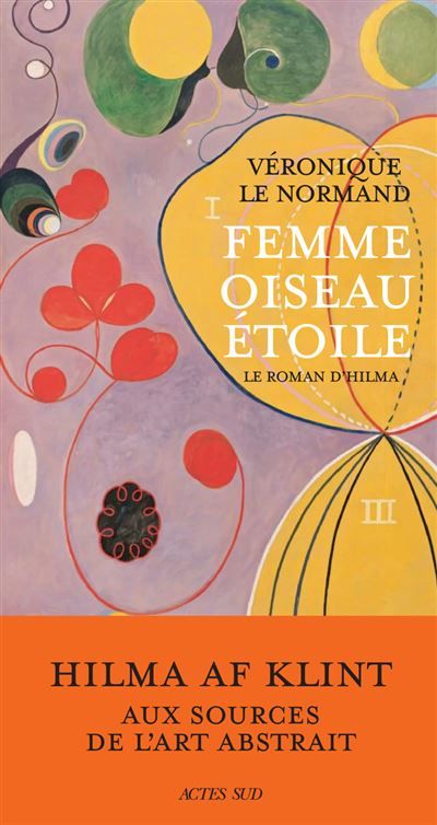 Femme oiseau étoile Le roman d'Hilma