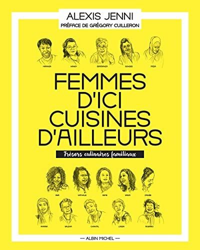 Femmes d'ici, cuisines d'ailleurs Trésors culinaires familiaux