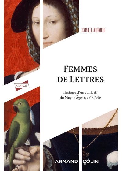 Femmes de Lettres Histoire d'un combat, du Moyen Âge au XXe siècle