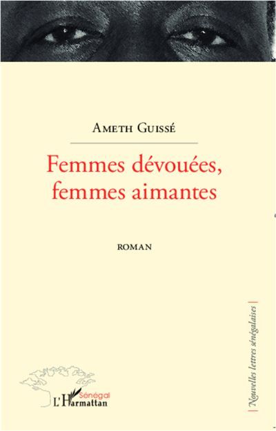 Femmes dévouées, femmes aimantes Roman