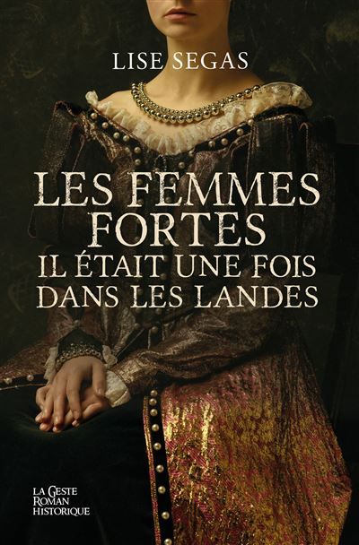 Femmes fortes (geste) - il etait une fois dans les landes (bp) Il était une fois dans les Landes