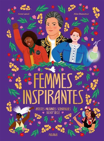 Femmes inspirantes Artistes, militantes et scientifiques du XXe siècle