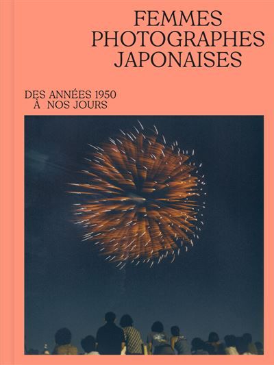 Femmes photographes japonaises Des années 1950 à nos jours