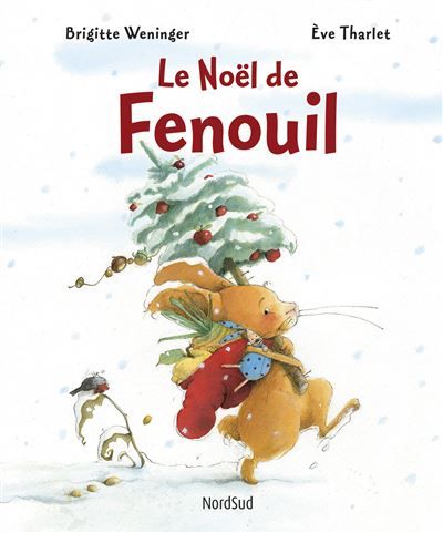 Fenouil - Le Noël de Fenouil - Eve Tharlet