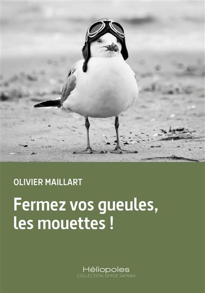 Fermez vos gueules, les mouettes !