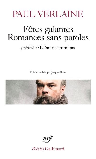 Fêtes galantes / Romances sans paroles / Poèmes saturniens Suivi de Romances sans paroles et de Poèmes saturniens