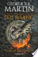 Feu et sang - L'Intégrale (House of the Dragon)