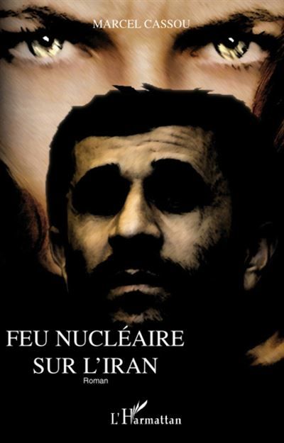 Feu nucléaire sur l'Iran Roman