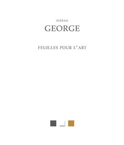 Feuilles pour l'art 1892-1919 Et autres textes du cercle de George