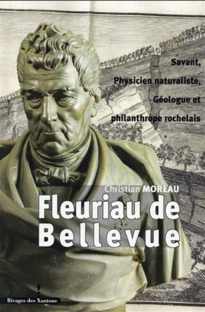 Feuriau de Bellevue Savant, physicien naturaliste, géologue et philanthrope rocherais