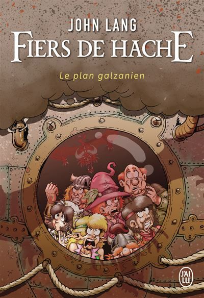 Fiers de hache Le plan galzanien