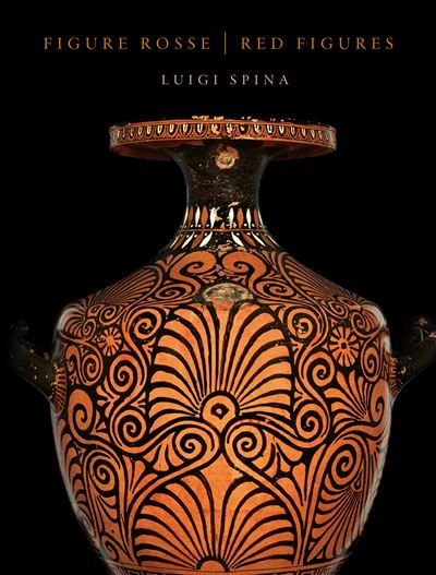 Figure rosse / Red figues - édition bilingue Les vases à figures rouges au musée archéologique national de Matera « Domenico Ridola » - Luigi Spina