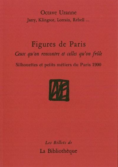 Figures de Paris Ceux qu'on rencontre et celles qu'on frôle