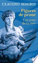 Figures de proue. Ces yeux de la mer