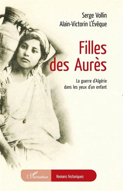 Filles des Aurès La guerre d'Algérie dans les yeux d'un enfant