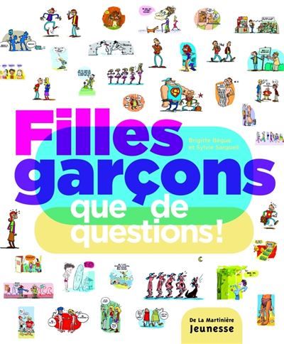 Filles Garçons, que de questions ! Puberté, sexe, amour et sentiment