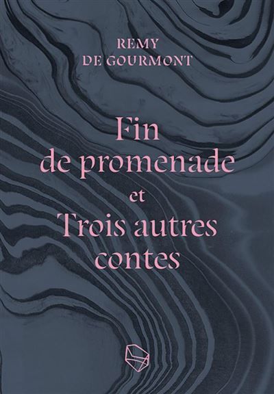 Fin de promenade Et Trois autres contes