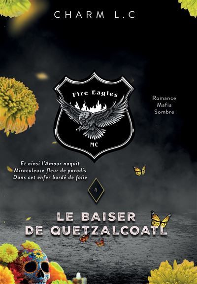 Couverture de Fire eagles 4 Le Baiser de Quetzalcoatl par Charm L. C