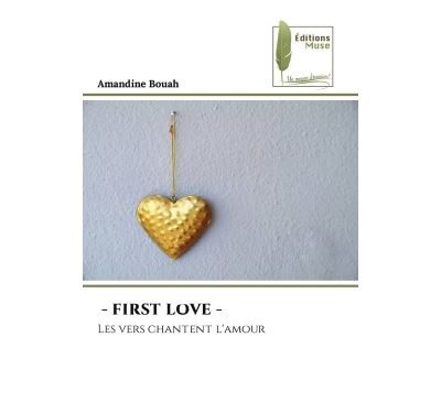 - first love - Les vers chantent l'amour