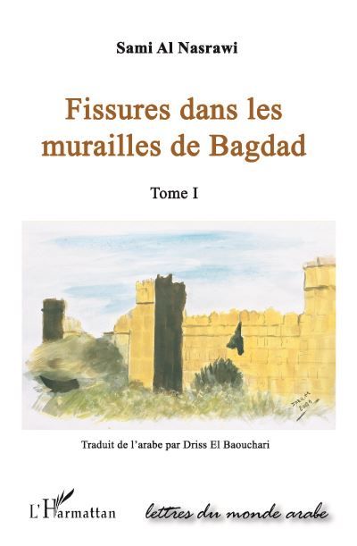 Fissures dans les murailles de bagdad  (tome i)