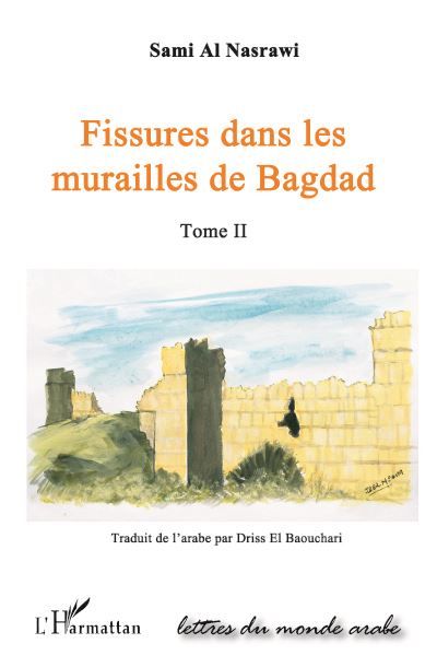 Fissures dans les murailles de bagdad  (tome ii)
