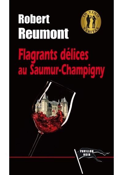 Flagrants délices au Saumur-Champigny