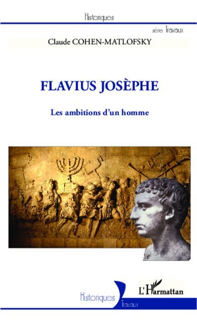 Flavius Josèphe Les ambitions d'un homme