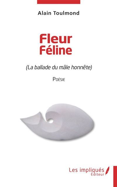 Fleur Féline La ballade du mâle honnête